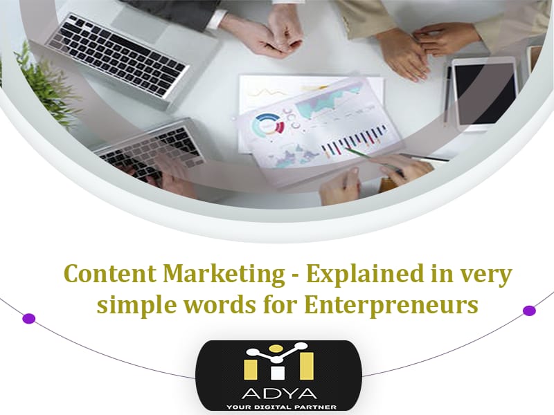 Content marketing Explained in simple words for Entrepreneurs